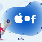 iOS 14 and Facebook Ads: All Issues and Quick Fixes